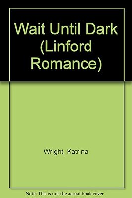 Wait Until Dark (LIN) (Linford Romance Library)