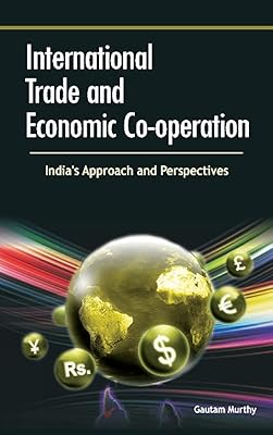 International Trade and Economic Co-operation: India's Approach and Perspectives