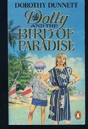 Dolly and The Bird of Paradise by Dorothy Dunnett