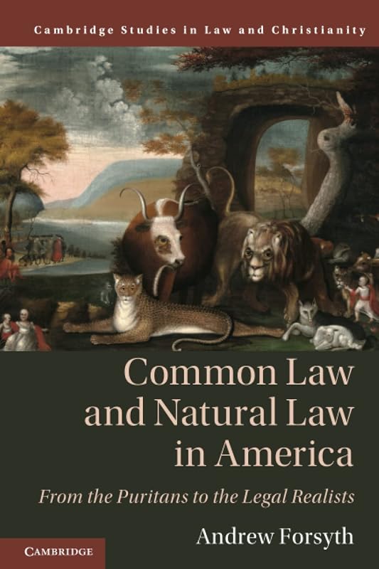 Common Law and Natural Law in America (Law and Christianity) by Andrew Forsyth