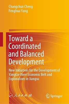 Toward a Coordinated and Balanced Development: New Initiatives for the Development of Yangtze River Economic Belt and Explorations in Jiangsu