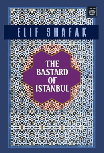 The Bastard of Istanbul (Readers Circle Series) by Elif Shafak