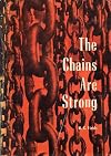 The Chains are Strong