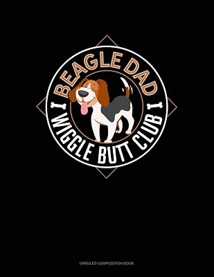 Beagle Dad Wiggle Butt Club: Unruled Composition Book