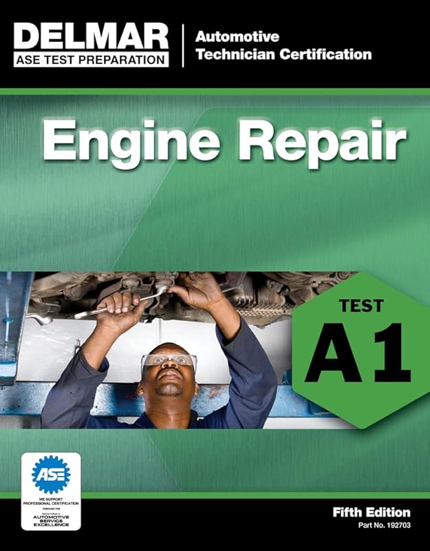 ASE Test Preparation - A1 Engine Repair (Automobile Certification Series) by Delmar