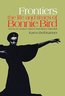 Frontiers: American Modern Dancer and Dance Educator (Choreography and Dance Studies Series)