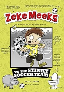 Zeke Meeks vs the Stinky Soccer Team by D.L. Green 
			
			
		
		
		
       	 
       		
       			,