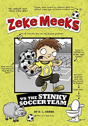 Zeke Meeks vs the Stinky Soccer Team by D.L. Green 
			
			
		
		
		
       	 
       		
       			,