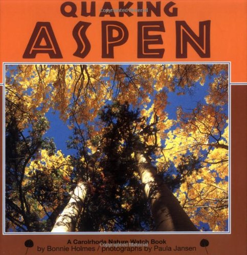 Quaking Aspens (Nature Watch) by Bonnie Holmes