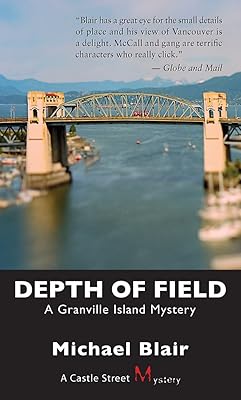 Depth of Field: A Granville Island Mystery (A Granville Island Mystery, 2)
