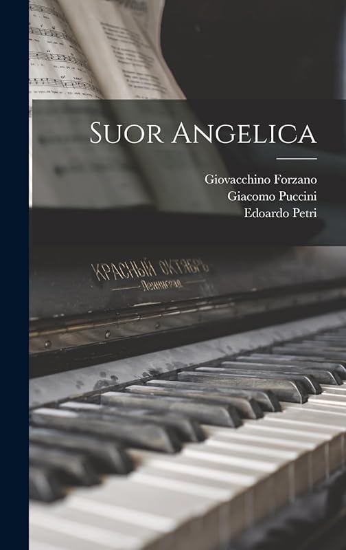 Suor Angelica by Giacomo Puccini