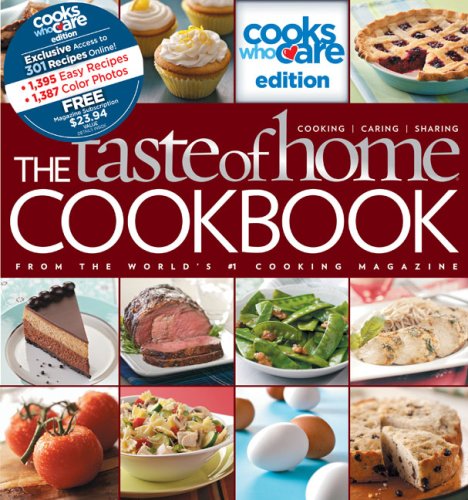 The Taste of Home Cookbook: Cooks Who Care Edition by Taste of Home