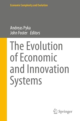 The Evolution of Economic and Innovation Systems (Economic Complexity and Evolution)
