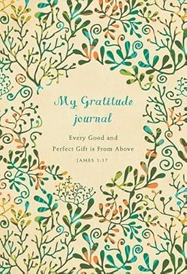 My Gratitude Journal: Every Good and Perfect Gift Is from Above (Five Year Memory Books) by Ellie Claire (2013-11-12)