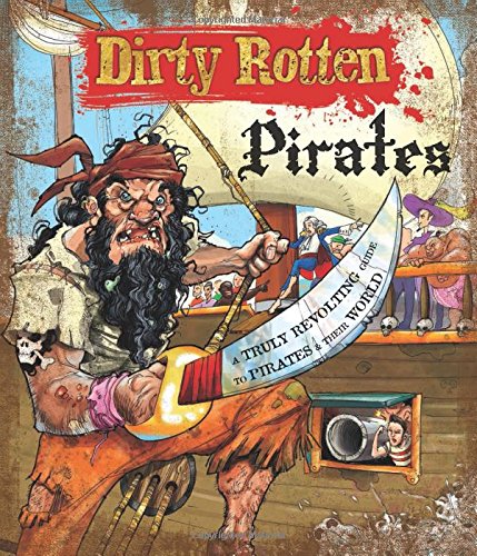 Dirty Rotten Pirates by Moira Butterfield