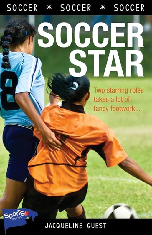 Soccer Star! (Lorimer Sports Stories) by Jacqueline Guest