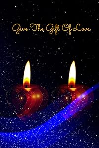Give The Gift Of Love
