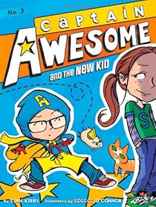 Captain Awesome and the New Kid by Stan Kirby
