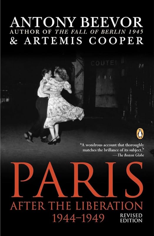 Paris After the Liberation 1944-1949: Revised Edition by Antony Beevor