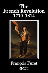 The French Revolution: 1770-1814 by Francois Furet