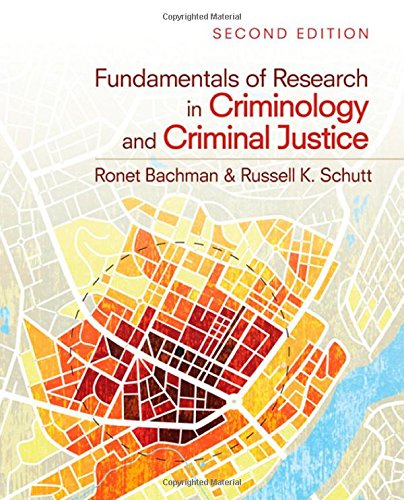 Fundamentals of Research in Criminology and Criminal Justice by Russell K. Schutt
