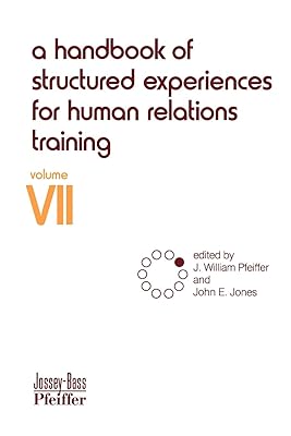 A Handbook of Structured Experiences for Human Relations Training, Volume 7