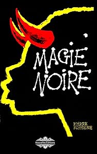 Magie Noire: La magie chez les Noirs (French Edition) by Pierre Fontaine