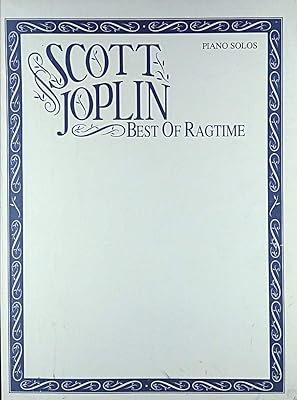 Scott Joplin -- Best of Ragtime: Piano Solos