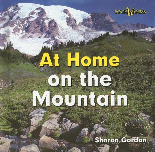 At Home on the Mountain (Bookworms: At Home) by Sharon Gordon