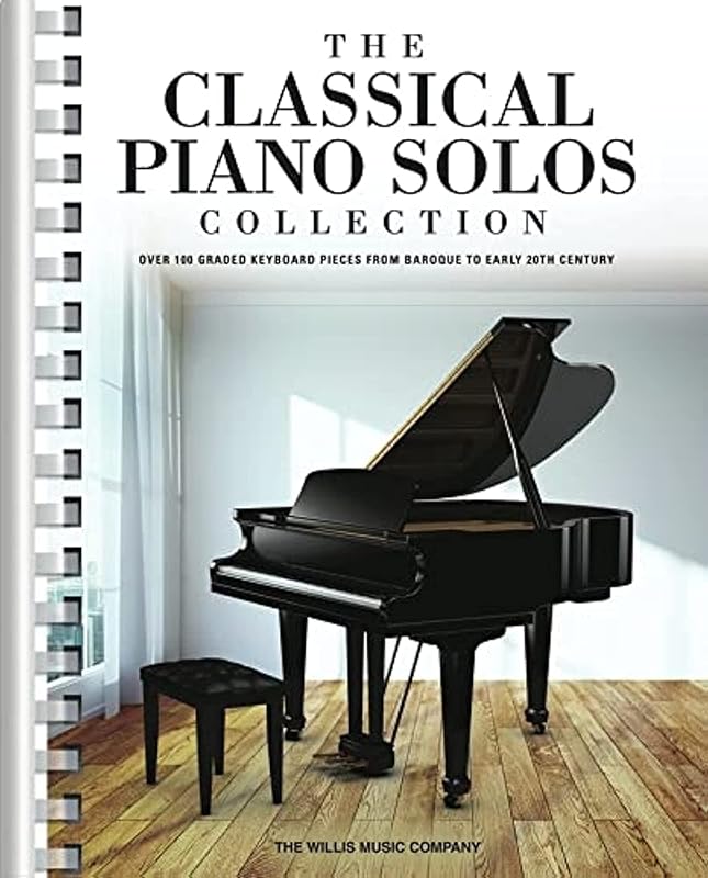 The Classical Piano Solos Collection: 106 Graded Pieces from Baroque to the 20th C. Compiled & Edited by P. Low, S. Schumann, C. Siagian by Charmaine Siagian