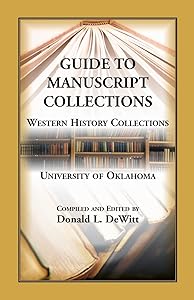 Guide to Manuscript Collections, Western History Collections, University of Oklahoma