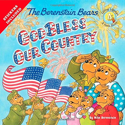 The Berenstain Bears God Bless Our Country by Mike Berenstain