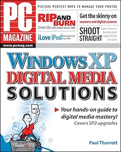 PC Magazine Windows XP Digital Media Solutions by Paul Thurrott
