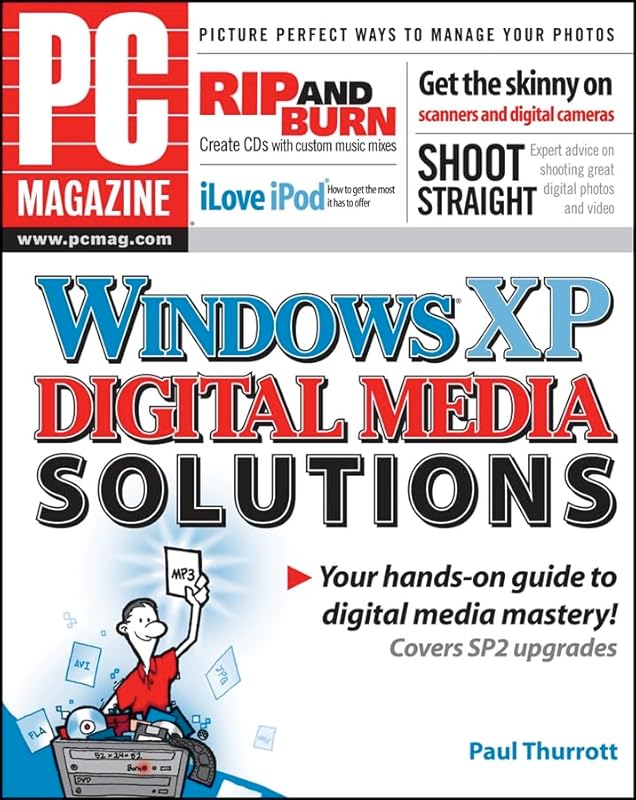 PC Magazine Windows XP Digital Media Solutions by Paul Thurrott