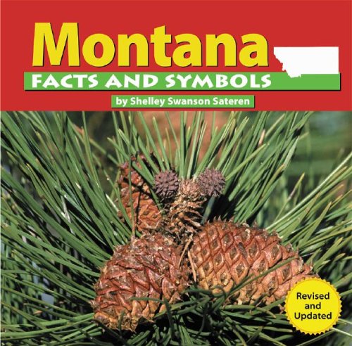 Montana Facts and Symbols by Shelley Swanson Sateren