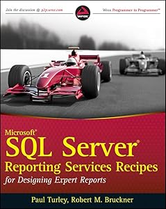 Microsoft SQL Server Reporting Services Recipes: for Designing Expert Reports by Paul Turley