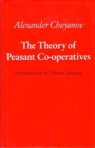 The Theory of Peasant Co-Operatives by Alexander Chayanov
