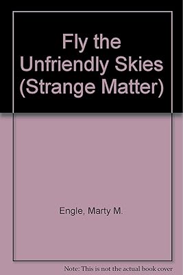 Fly the Unfriendly Skies (Strange Matter, 7)