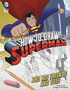 How to Draw Superman and His Friends and Foes