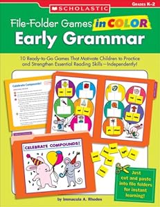 File-Folder Games in Color: Early Grammar: 10 Ready-to-Go Games That Motivate Children to Practice and Strengthen Essential Reading Skills―Independently! by Immacula Rhodes