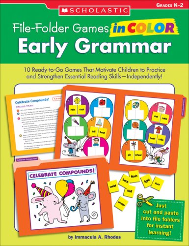 File-Folder Games in Color: Early Grammar: 10 Ready-to-Go Games That Motivate Children to Practice and Strengthen Essential Reading Skills―Independently! by Immacula Rhodes