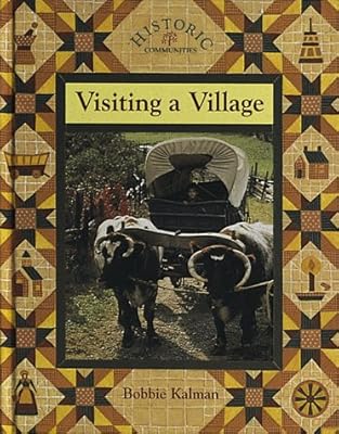 Visiting a Village (Historic Communities)