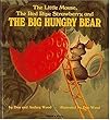The Little Mouse, The Red Ripe Strawberry, and The Big Hungry Bear