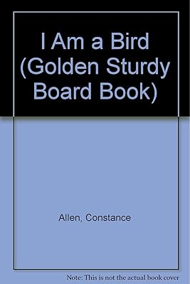 S.S. I Am A Bird (Golden Books)