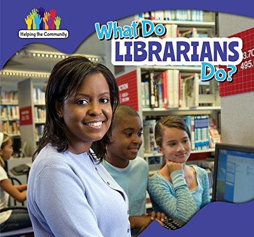 What Do Librarians Do? by Mary Austen