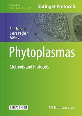 Phytoplasmas: Methods and Protocols (Methods in Molecular Biology, 1875)