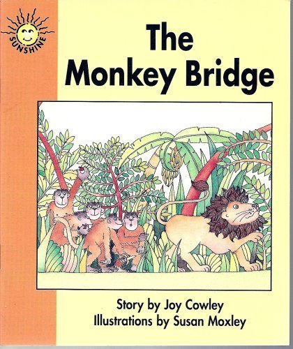 The Monkey Bridge (Sunshine Fiction, Level 1, Set E) by Joy Cowley