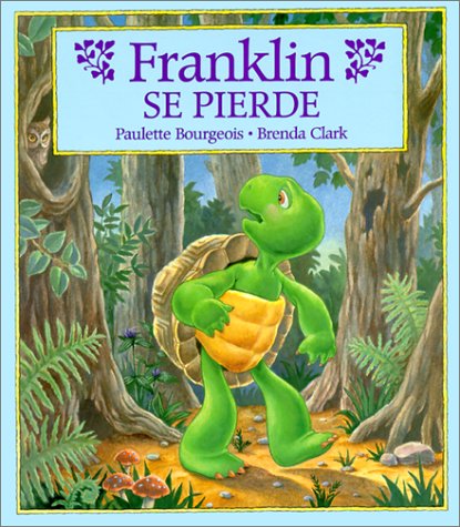 Franklin Se Pierde / Franklin Is Lost by Paulette Bourgeois