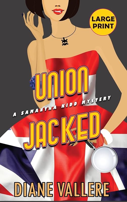 Union Jacked (Large Print Edition): A Samantha Kidd Mystery (Samantha Kidd Mysteries) by Diane Vallere