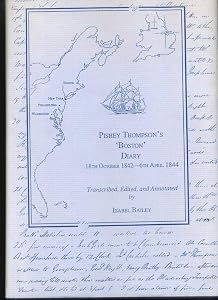 Pishey Thompson's Boston Diary - 18th October 1842-6th April 1844: Daily Life in England and America by Pishey Thompson and Isabel Bailey